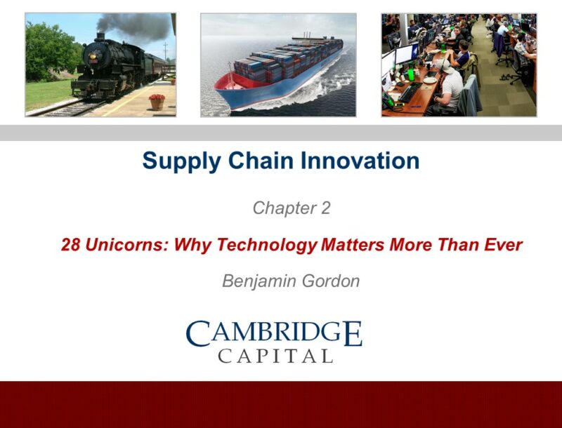 Benjamin Gordon, Cambridge Capital, Supply Chain Innovation - Why Technology Matters