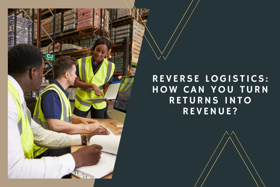 Reverse Logistics_ How Can You Turn Returns into Revenue_