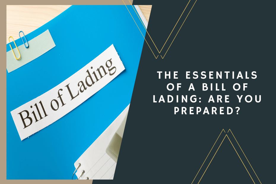 The Essentials of a Bill of Lading_ Are You Prepared_
