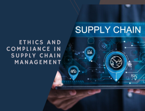 Why Are Ethics and Compliance Crucial in Supply Chain Management?