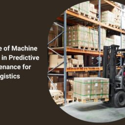 The Role of Machine Learning in Predictive Maintenance for Logistics