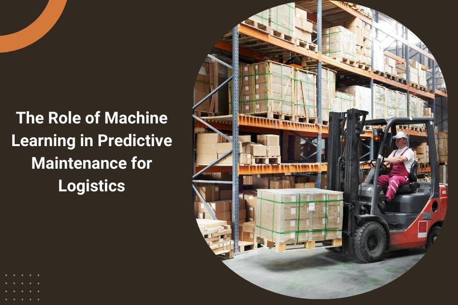 Machine learning in predictive maintenance for logistics trucks and equipment