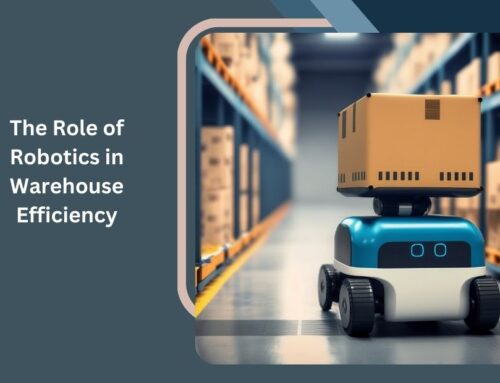 The Role of Robotics in Warehouse Efficiency