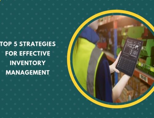 Top 5 Strategies for Effective Inventory Management