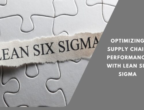 Optimizing Supply Chain Performance with Lean Six Sigma